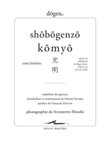 Shôbôgenzô. Komyo. Cette lumière : extrait de Shôbôgenzô de Dôgen Zenji, maître zen du XIIIe siècle - Dôgen