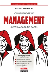 Comprendre le management avec La casa de papel - Mathias Szpirglas