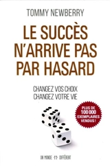Le Succes n'arrive pas par hasard - Tommy Newberry