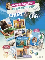 En vacances avec mon chien & mon chat - Laetitia Barlerin