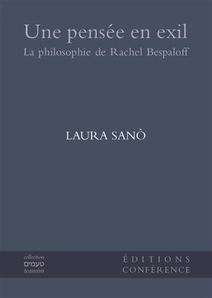 Une pensée en exil : la philosophie de Rachel Bespaloff - Laura Sano