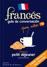 Francés : guia de conversacion para ninos - Stéphanie Bioret