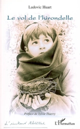 Le vol de l'hirondelle : tragédie - Ludovic Huart