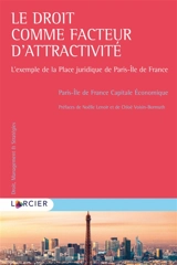 Le droit comme facteur d'attractivité : l'exemple de la place juridique de Paris-Ile de France - Paris - Ile-de-France Capitale économique
