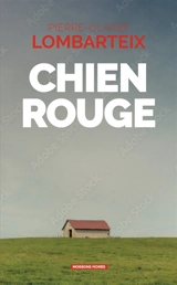 Chien rouge - Pierre-Olivier Lombarteix