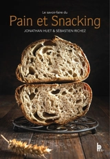 Le savoir-faire du pain et snacking - Jonathan Huet