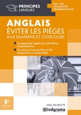 Anglais : éviter les pièges aux examens et concours : bac, IEP, universités, grandes écoles - Axel Delmotte