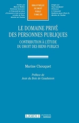 Le domaine privé des personnes publiques : contribution à l'étude du droit des biens publics - Marine Chouquet