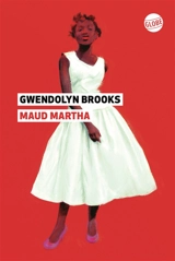 Maud Martha - Gwendolyn Brooks