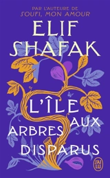L'île aux arbres disparus - Elif Shafak