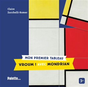 Vroum ! : avec Mondrian - Claire Zucchelli-Romer