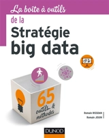 La boîte à outils de la stratégie big data : 65 outils & méthodes - Romain Rissoan