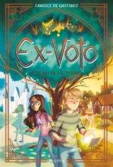 Ex-voto. Vol. 2. L'écho de la Terre - Candice de Gastines