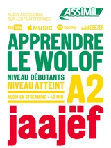 Apprendre le wolof : niveau débutants : niveau atteint A2. Jaajëf - Jean-Léopold Diouf