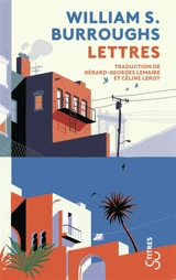 Lettres - William Seward Burroughs
