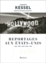 Reportages aux Etats-Unis : 1933, 1936, 1948, 1959, 1960 - Joseph Kessel