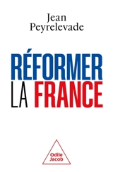 Réformer la France - Jean Peyrelevade