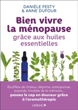Bien vivre la ménopause grâce aux huiles essentielles - Danièle Festy
