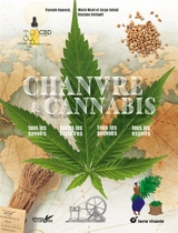 Chanvre & cannabis : tous les savoirs, toutes les histoires, tous les pouvoirs, tous les espoirs - Pascale Caussat
