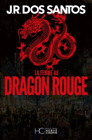 La femme au dragon rouge - José Rodrigues dos Santos