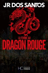 La femme au dragon rouge - José Rodrigues dos Santos