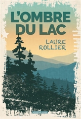 L'ombre du lac - Laure Rollier