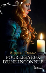 Pour les yeux d'une inconnue - Aurore Dumas