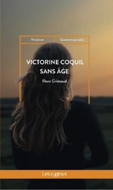Victorine Coquil sans âge - Flore Grimaud