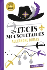 Les trois mousquetaires - Alexandre Dumas