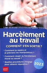 Harcèlement au travail : comment s'en sortir ? : 2023 - Marie-José Gava