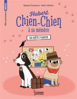 Hubert chien-chien à sa mémère. En quête d'amour - Emmanuel Bergounioux