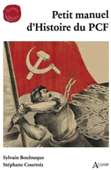 Petit manuel d'histoire du PCF - Sylvain Boulouque