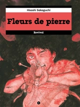Fleurs de pierre. Vol. 2 - Hisashi Sakaguchi