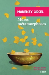 Mûres métamorphoses - Makenzy Orcel