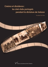 Cinéma et dissidence : les ciné-clubs portugais pendant la dictature de Salazar - Eurydice Da Silva