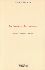 La lumière plus intense - Thibault Biscarrat