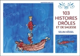 103 histoires drôles et de sagesse - Selim Aïssel