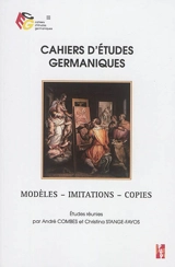 Cahiers d'études germaniques, n° 72. Modèles, imitations, copies