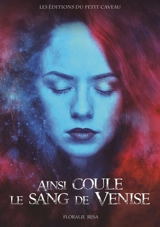 Ainsi coule le sang de Venise - Floralie Resa