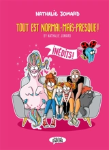 By Nathalie Jomard. Tout est normal-mais-presque ! : inédits ! - Nathalie Jomard
