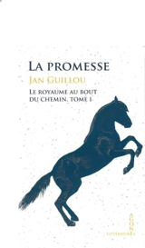 Le royaume au bout du chemin. Vol. 1. La promesse - Jan Guillou