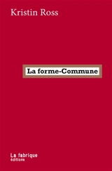 La forme-Commune : la lutte comme manière d'habiter - Kristin Ross