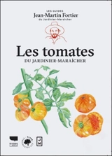 Les tomates - Jean-Martin Fortier