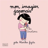 Mon imagier japonais. Les émotions - Julie Blanchin Fujita