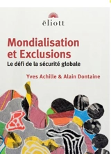 Mondialisation et exclusions : le défi de la sécurité globale - Yves Achille