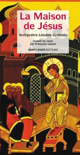 La maison de Jésus - Léonide Grilikhès