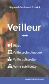 Veilleur : billet, veille technologique, veille culturelle, veille spirituelle. Vol. 2 - Réginald-Ferdinand Poswick