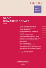 Droit du marché de l'art : 2024-2025 - François Duret-Robert