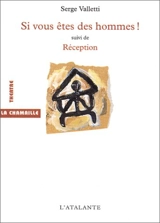 Si vous êtes des hommes !. Réception - Serge Valletti