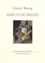 Rebuts de presse : chroniques pour une radio fantôme - Lionel Bourg